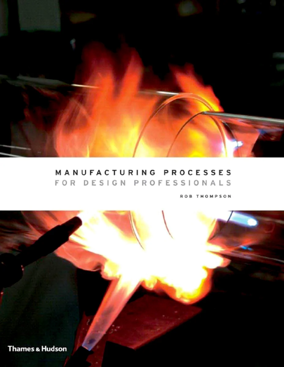 Cover of Manufacturing Processes for Design Professionals by Rob Thompson